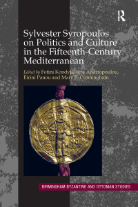 Titelbild: Sylvester Syropoulos on Politics and Culture in the Fifteenth-Century Mediterranean 1st edition 9780367600679