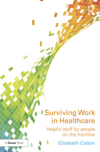 Omslagafbeelding: Surviving Work in Healthcare 1st edition 9780415788045