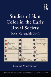 Cover image: Studies of Skin Color in the Early Royal Society 1st edition 9780754637783