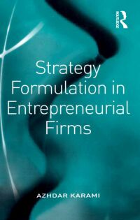 Omslagafbeelding: Strategy Formulation in Entrepreneurial Firms 1st edition 9780754647928