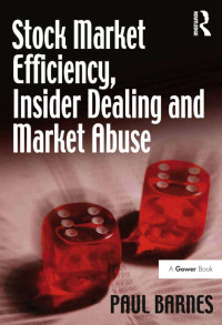 表紙画像: Stock Market Efficiency, Insider Dealing and Market Abuse 1st edition 9780566088490