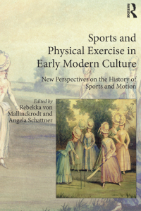 Cover image: Sports and Physical Exercise in Early Modern Culture 1st edition 9781032402475