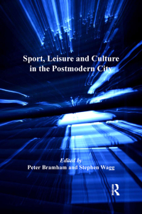 Imagen de portada: Sport, Leisure and Culture in the Postmodern City 1st edition 9780754672746