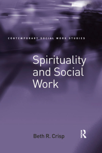 صورة الغلاف: Spirituality and Social Work 1st edition 9780754677345