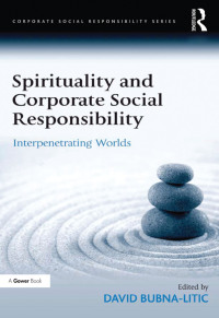 表紙画像: Spirituality and Corporate Social Responsibility 1st edition 9780754647638