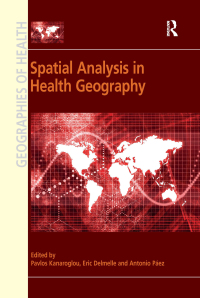 Omslagafbeelding: Spatial Analysis in Health Geography 1st edition 9781472416193
