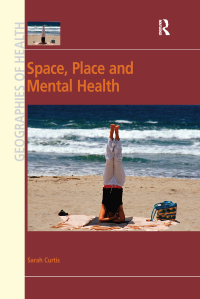Cover image: Space, Place and Mental Health 1st edition 9781138260009