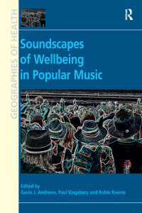 صورة الغلاف: Soundscapes of Wellbeing in Popular Music 1st edition 9781138269248