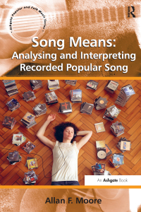 صورة الغلاف: Song Means: Analysing and Interpreting Recorded Popular Song 1st edition 9781409438021