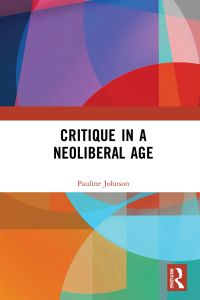 Imagen de portada: Critique in a Neoliberal Age 1st edition 9781032083254