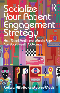 Cover image: Socialize Your Patient Engagement Strategy 1st edition 9781472456328