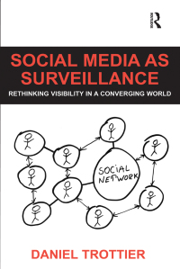 صورة الغلاف: Social Media as Surveillance 1st edition 9781409438892
