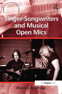 صورة الغلاف: Singer-Songwriters and Musical Open Mics 1st edition 9781138255548