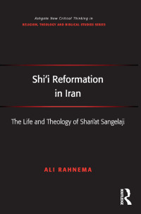 Cover image: Shi'i Reformation in Iran 1st edition 9781472434166