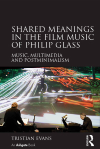 Imagen de portada: Shared Meanings in the Film Music of Philip Glass 1st edition 9781409433293