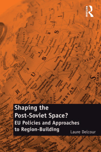 Cover image: Shaping the Post-Soviet Space? 1st edition 9781409402244