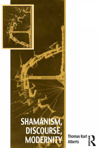 Imagen de portada: Shamanism, Discourse, Modernity 1st edition 9781472439840