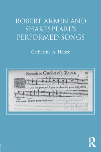 表紙画像: Robert Armin and Shakespeare's Performed Songs 1st edition 9780367881054
