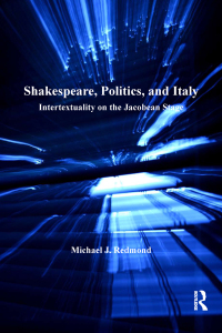 Imagen de portada: Shakespeare, Politics, and Italy 1st edition 9781138278394