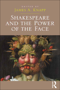Imagen de portada: Shakespeare and the Power of the Face 1st edition 9781472415790