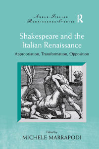 Cover image: Shakespeare and the Italian Renaissance 1st edition 9781472448392