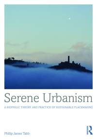 Omslagafbeelding: Serene Urbanism 1st edition 9781472461377