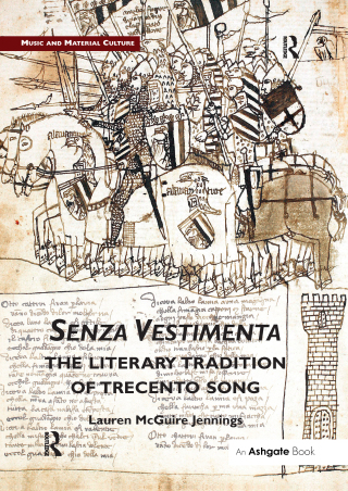 Immagine di copertina: Senza Vestimenta: The Literary Tradition of Trecento Song 1st edition 9781472418883