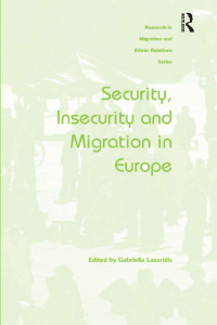 Omslagafbeelding: Security, Insecurity and Migration in Europe 1st edition 9781138246690