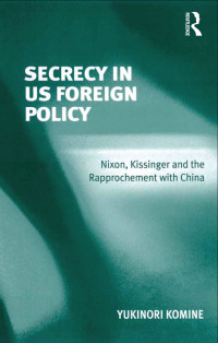 Cover image: Secrecy in US Foreign Policy 1st edition 9781138266285