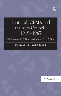 Omslagafbeelding: Scotland, CEMA and the Arts Council, 1919-1967 1st edition 9781409431602