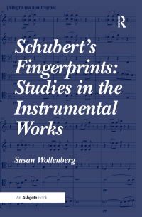 Cover image: Schubert's Fingerprints: Studies in the Instrumental Works 1st edition 9781138245709