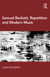 Cover image: Samuel Beckett, Repetition and Modern Music 1st edition 9781472475374