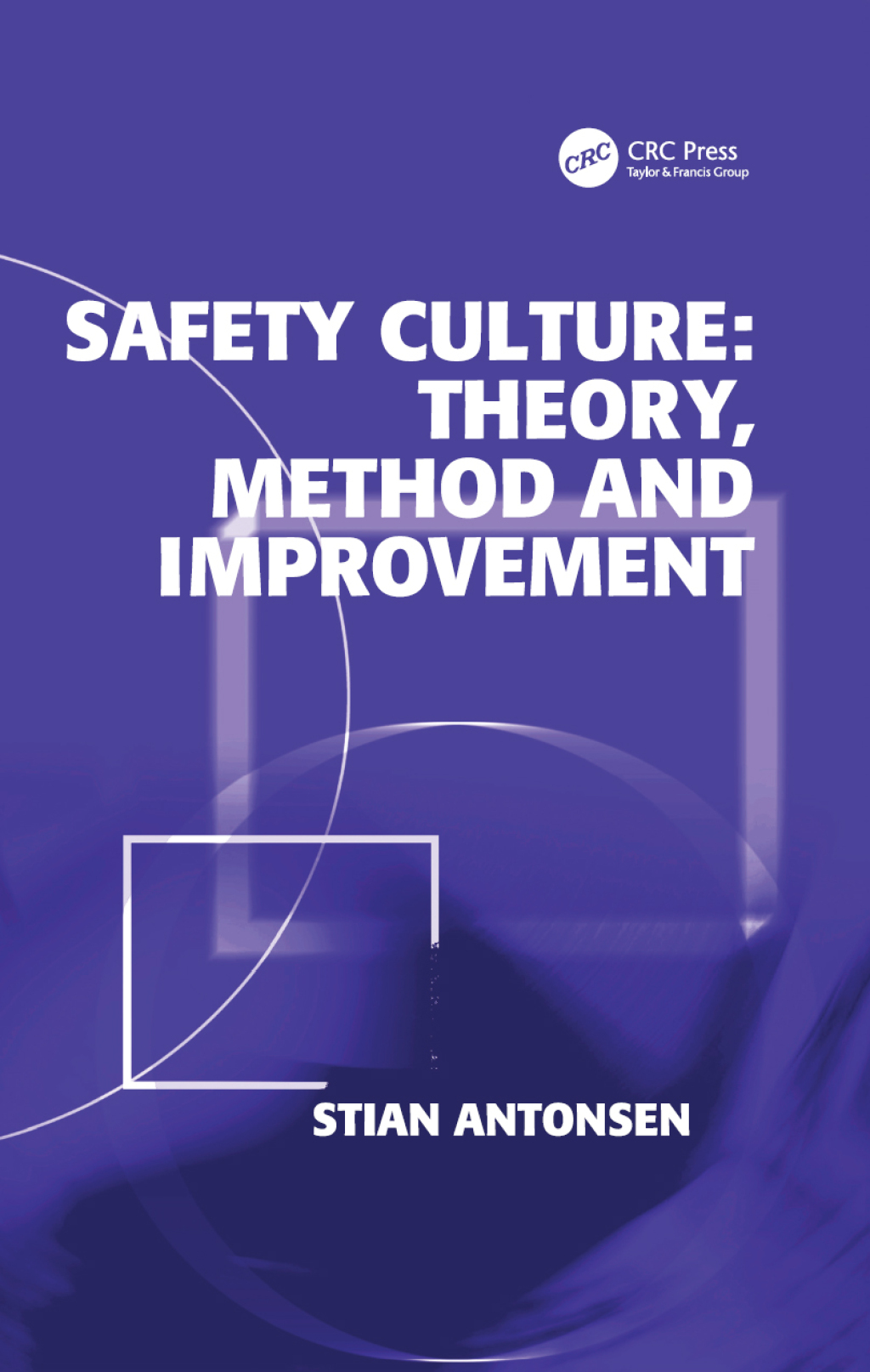 Safety Culture: Theory, Method and Improvement 1st Edition