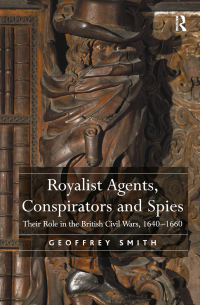 Cover image: Royalist Agents, Conspirators and Spies 1st edition 9780754666936