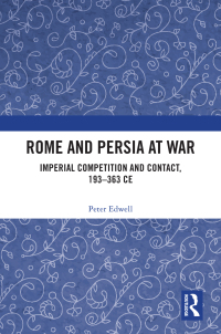 Cover image: Rome and Persia at War 1st edition 9781472418173