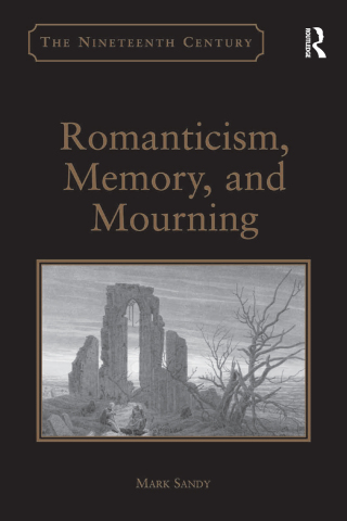 Cover image: Romanticism, Memory, and Mourning 1st edition 9781032927985