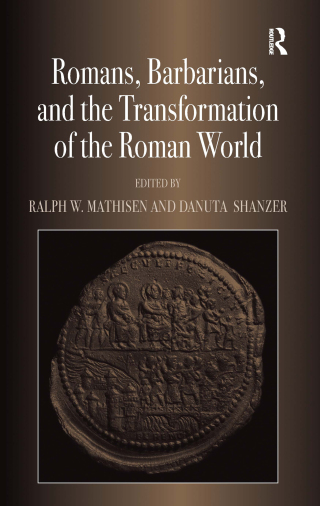 صورة الغلاف: Romans, Barbarians, and the Transformation of the Roman World 1st edition 9780754668145