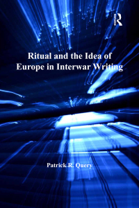 Immagine di copertina: Ritual and the Idea of Europe in Interwar Writing 1st edition 9781409446088