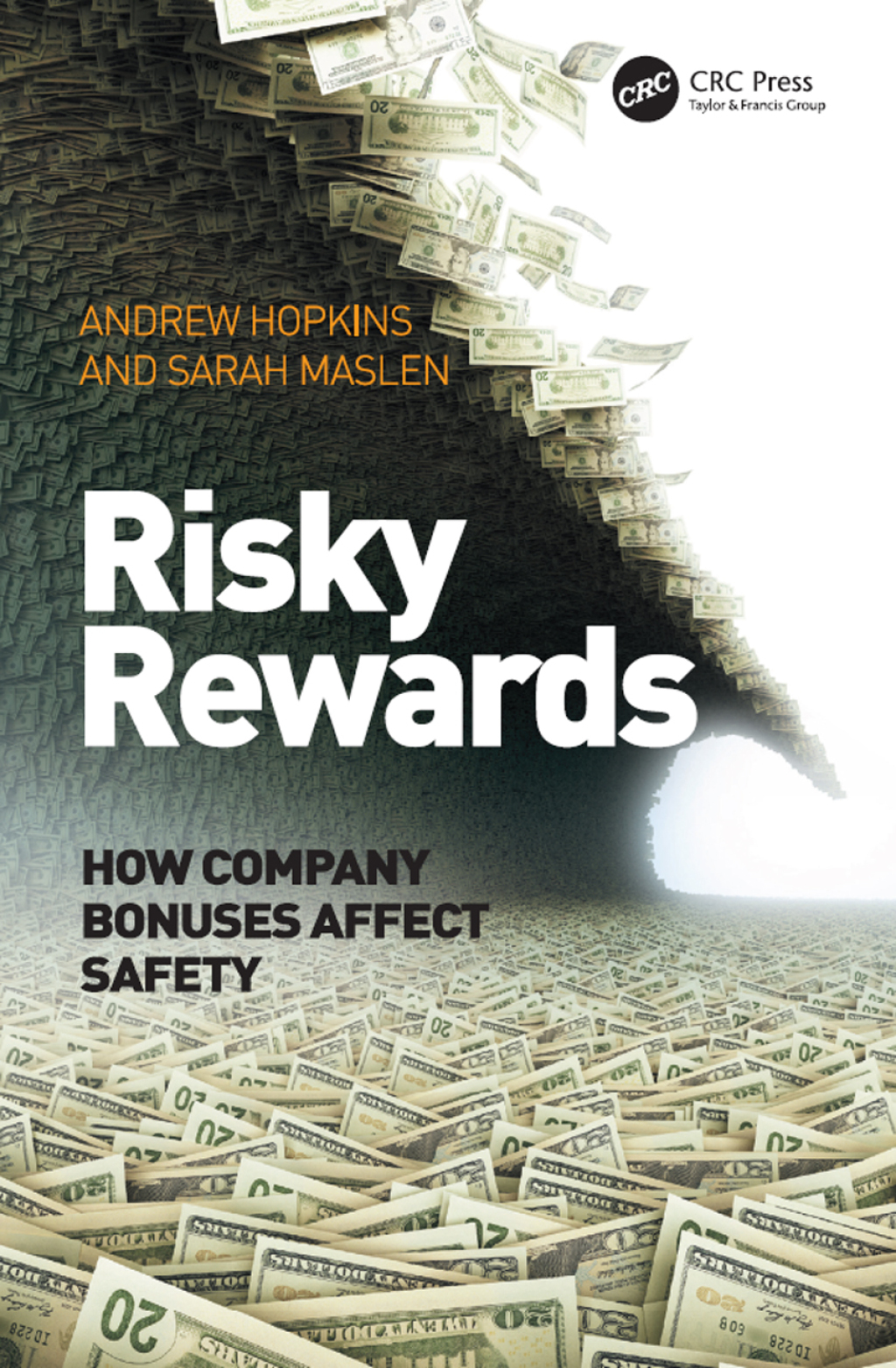 Risky Rewards How Company Bonuses Affect Safety 1st Edition