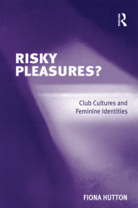 Cover image: Risky Pleasures? 1st edition 9780754644248