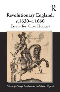 Cover image: Revolutionary England, c.1630-c.1660 1st edition 9781472438379