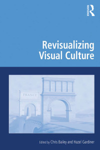 صورة الغلاف: Revisualizing Visual Culture 1st edition 9780754675686