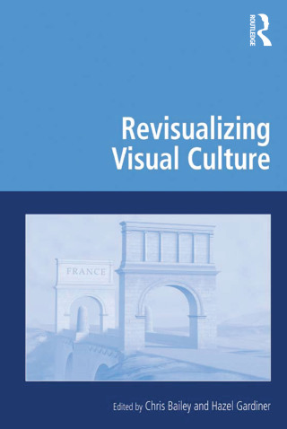Cover image: Revisualizing Visual Culture 1st edition 9780754675686
