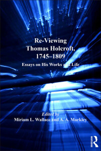 Imagen de portada: Re-Viewing Thomas Holcroft, 1745-1809 1st edition 9781138115750