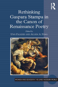 Imagen de portada: Rethinking Gaspara Stampa in the Canon of Renaissance Poetry 1st edition 9781472427069