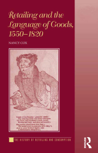 Cover image: Retailing and the Language of Goods, 1550-1820 1st edition 9781472416100