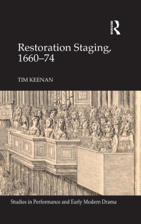 Cover image: Restoration Staging, 1660-74 1st edition 9781472445209