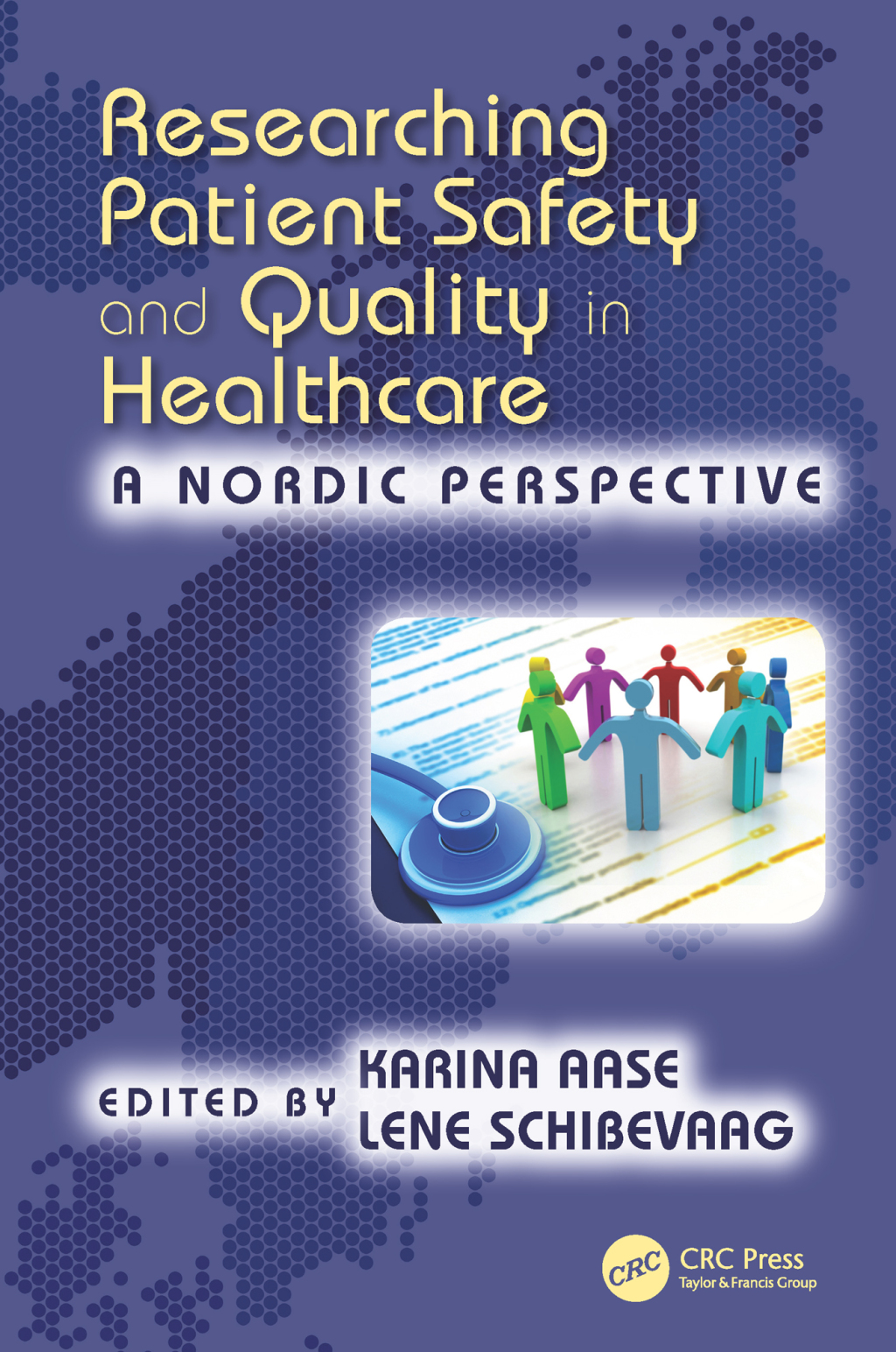 Researching Patient Safety and Quality in Healthcare A Nordic Perspective 1st Edition