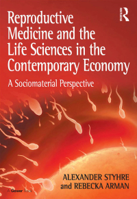 Imagen de portada: Reproductive Medicine and the Life Sciences in the Contemporary Economy 1st edition 9781409453505