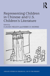 Omslagafbeelding: Representing Children in Chinese and U.S. Children's Literature 1st edition 9781472424211